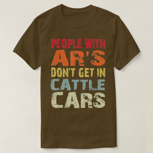 Mensen met AR's komen niet in de kraamauto's van S T-shirt (Design voorkant)