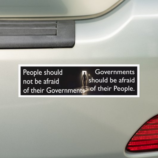 Mensen moeten niet bang zijn voor hun regeringen bumpersticker (Op auto)