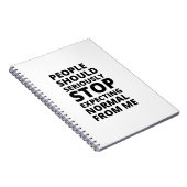 Mensen moeten serieus ophouden normaal te verwacht notitieboek (Rechterzijde)