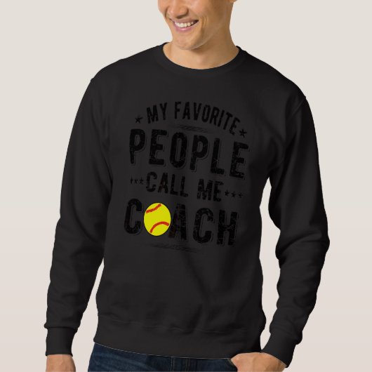 Mensen noemen me Softball Coach Softball Coaching Trui (Voorkant)