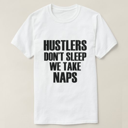 MENSEN SLAPEN NIET DAT WE NAPS NEMEN T-SHIRT (Design voorkant)
