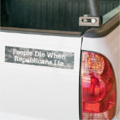 Mensen sterven als republikeinen liegen bumpersticker (Op Truck)