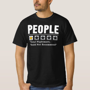 Mensen Totale Nare Droom Beveel Niet Aan T-shirt