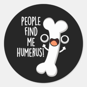 Mensen vinden me grappig Grappig Bone Pun Dark BG Ronde Sticker