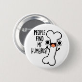 Mensen vinden mij grappig Humerus grappig bot Pun Ronde Button 5,7 Cm (Voorkant /achterkant)