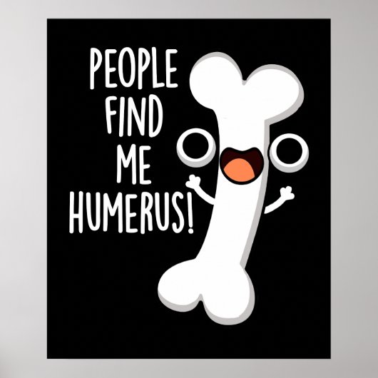 Mensen vinden mij grappig Humerus grappig bot woor Poster (Voorkant)