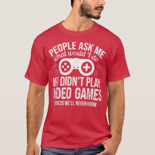 Mensen vragen me video games t-shirt
