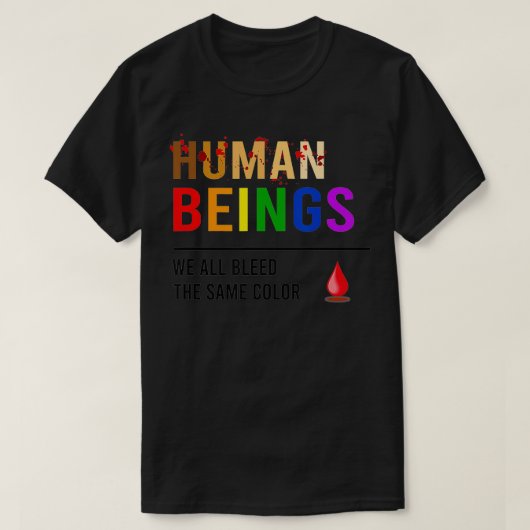 Mensen, we bloeden allemaal in dezelfde kleur t-shirt (Design voorkant)