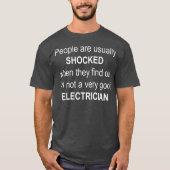 Mensen worden GETOKKEN door een goede elektricien  T-shirt (Voorkant)