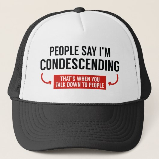 Mensen zeggen dat ik neerbuigend ben trucker pet (Voorkant)