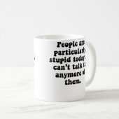 Mensen Zijn Dom Koffiemok (Voorkant rechts)