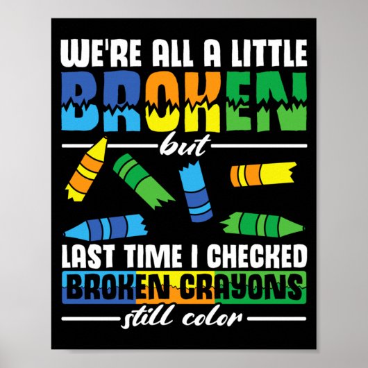 Mensen zijn een beetje gebroken, maar gebroken kle poster (Voorkant)