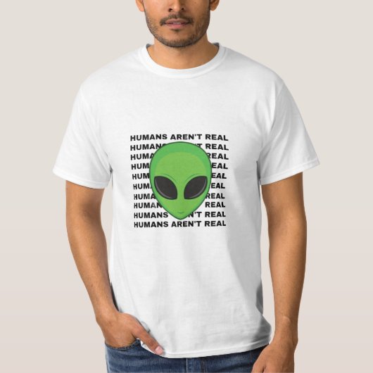 Mensen zijn geen echte Alien T-Shirt Prints (Voorkant)