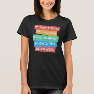 Mensen zijn gewoon prima, het is mijn tolerantie v t-shirt