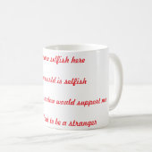 Mensen zijn hier egoïstisch koffiemok (Voorkant rechts)