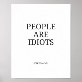 Mensen zijn Idiots Funny Quote Poster