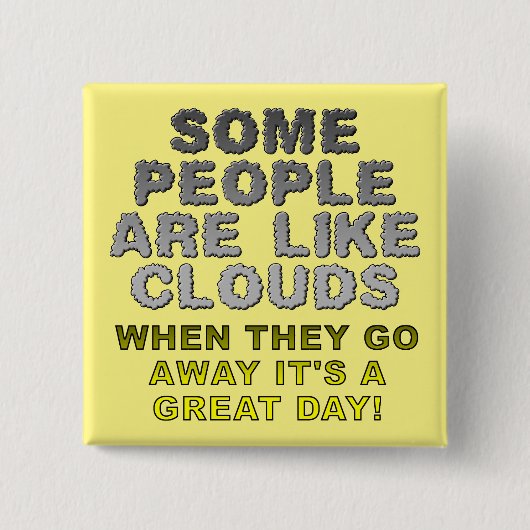 Mensen Zijn Net Wolken Grappige Knop Speldje (Voorkant)