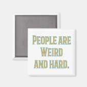 Mensen zijn raar en moeilijk magneet (Voorkant / Achterkant)