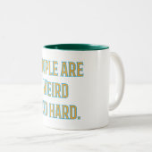 Mensen zijn raar en moeilijk tweekleurige koffiemok (Voorkant rechts)