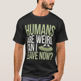Mensen zijn raar Mag ik nu weg? T-shirt