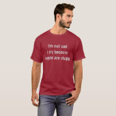 mensen zijn stom Humor T-shirt (Voorkant volledig)