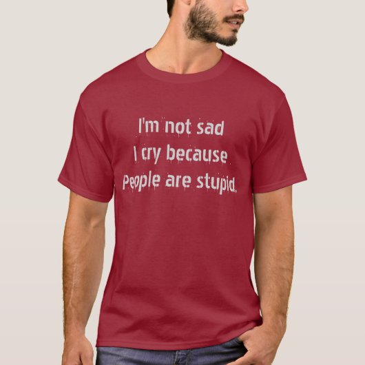 mensen zijn stom Humor T-shirt (Voorkant)