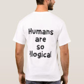 Mensen zijn zo onlogisch t-shirt (Achterkant)