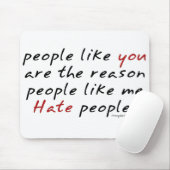 Mensen zoals jij haat mensen Mousepad Muismat (Met muis)
