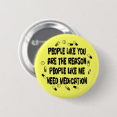 Mensen zoals jij zijn waarom... ronde button 5,7 cm (Voorkant /achterkant)