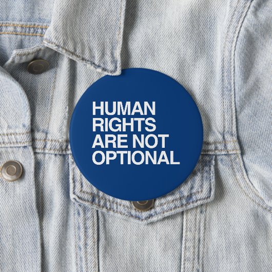 MENSENRECHTEN ZIJN GEEN OPTIONELE -.png Ronde Button 4,0 Cm (In situ)