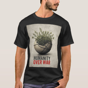 Mensheid Boven Oorlog – Anti Wereldoorlog Protest T-shirt
