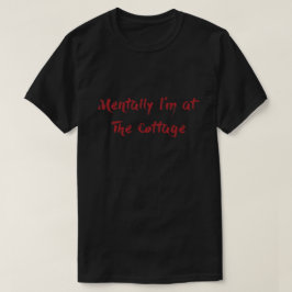 Mentaal ben ik bij The Cottage T-shirt