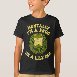 Mentaal ben ik een kikker op een lelieblad grappig t-shirt