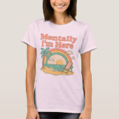 Mentaal ben ik hier - Retro Beach Daydream T-shirt (Voorkant)