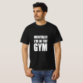 Mentaal ben ik in de sportschool t-shirt (Voorkant volledig)