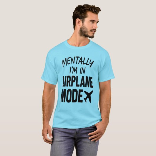 Mentaal ben ik in vliegtuigmodus - Travel Humor T-shirt (Voorkant volledig)