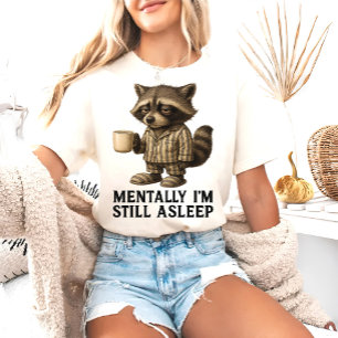 Mentaal Ben Ik Nog Aan Het Slapen Wasbeer – Grappi T-shirt