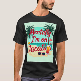 Mentaal ben ik op vakantie T-shirt – Relaxed Summe
