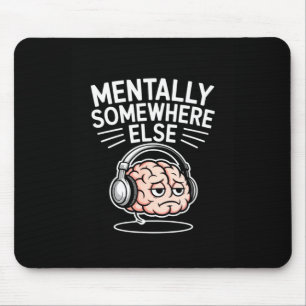 Mentaal ergens anders grappig introvert brein muismat
