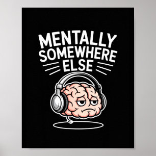 Mentaal ergens anders grappig introvert brein  poster