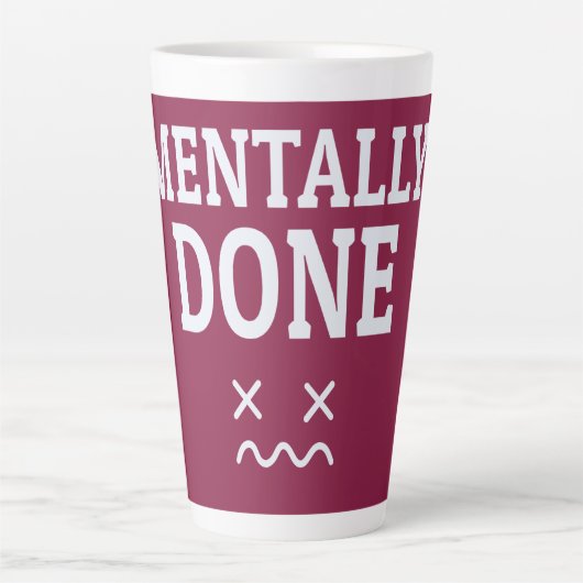 Mentaal Klaar – Herkenbare Uitgeputtheidsstemming Latte Mok (Voorkant)