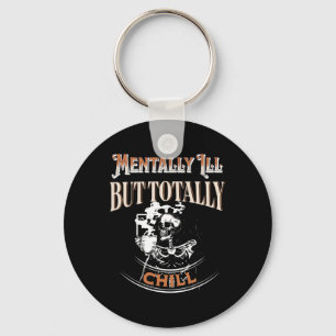 Mentaal Krank Maar Totaal Chill Skelet Halloween Sleutelhanger
