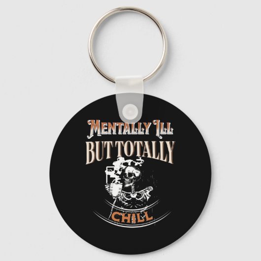 Mentaal Krank Maar Totaal Chill Skelet Halloween Sleutelhanger (Voorkant)