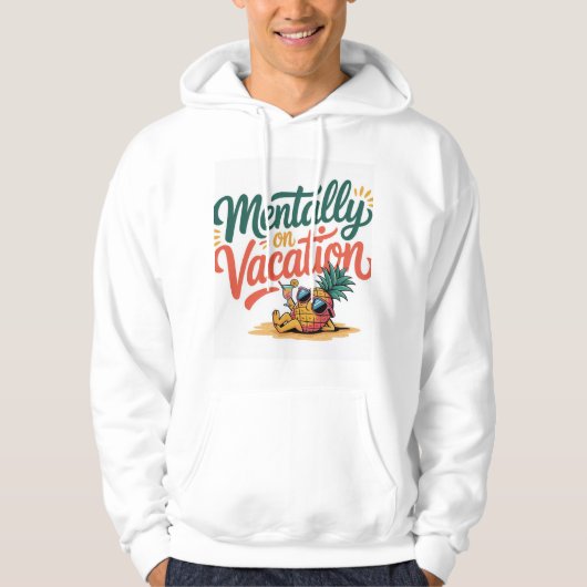 Mentaal op vakantie hoodie (Voorkant)