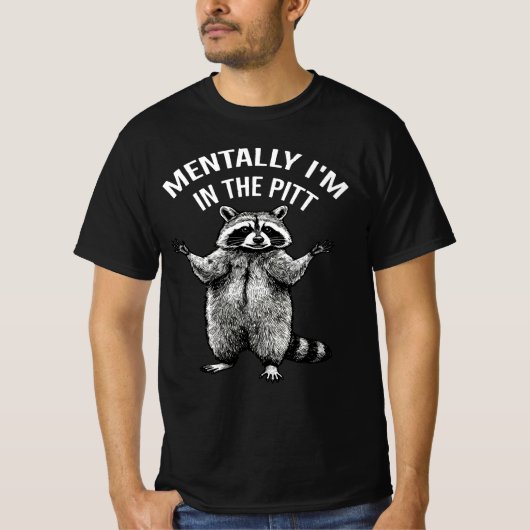 Mentaal Sta Ik In De Pit Grappige Wasbeer | Mosh P T-shirt (Voorkant)