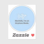 Mentaal sta ik in de vliegtuigstand sticker (Vel)