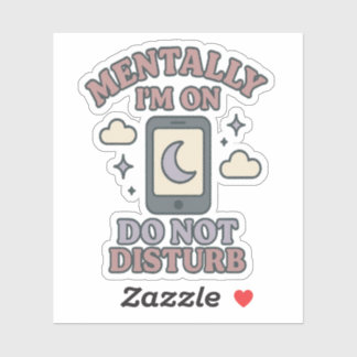 Mentaal sta ik op Niet Storen–Grappige Geestelijke Sticker