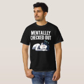 Mentaal uitgecheckt - Grappige, relatable stemming T-shirt (Voorkant volledig)