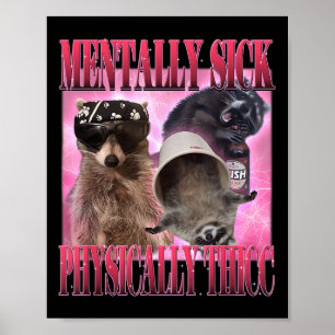 Mentaal ziek fysiek dik grappig wasbeer meme poster