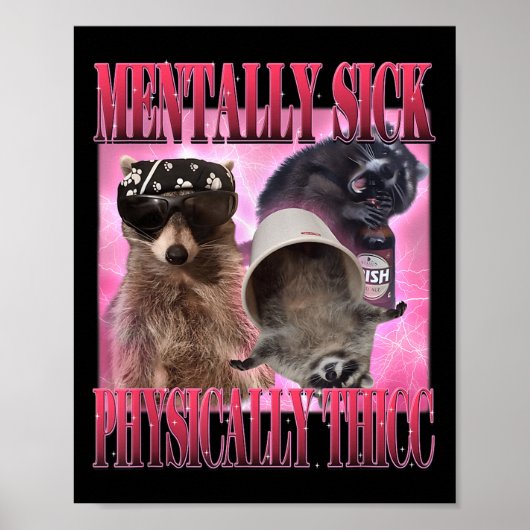 Mentaal ziek fysiek dik grappig wasbeer meme poster (Voorkant)